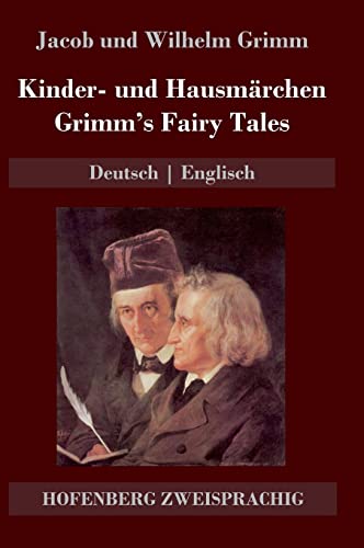 Kinder- und Hausmärchen / Grimm's Fairy Tales: Deutsch | Englisch von Hofenberg