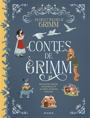 Contes de Grimm: Blanche-Neige, Raiponce et autres contes choisis von MAME