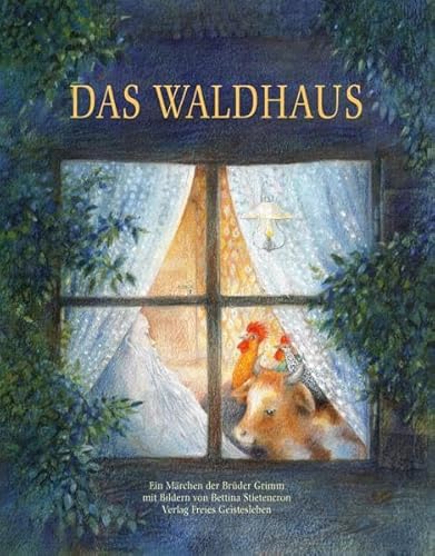 Das Waldhaus: Ein Märchen der Brüder Grimm