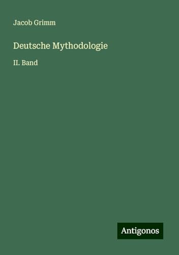 Deutsche Mythodologie: II. Band