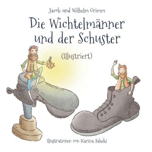 Die Wichtelmänner und der Schuster von Independently published