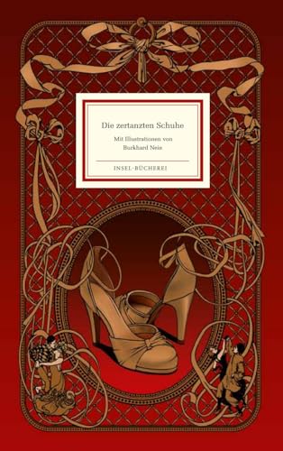 Die zertanzten Schuhe: und andere Märchen der Brüder Grimm | Farbintensiv und ausdrucksvoll in Szene gesetzt vom Illustrator Burkhard Neie | Großformatige Sonderausgabe (Insel-Bücherei)