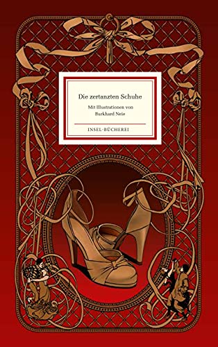 Die zertanzten Schuhe: und andere Märchen der Brüder Grimm | Farbintensiv und ausdrucksvoll in Szene gesetzt vom Illustrator Burkhard Neie | Großformatige Sonderausgabe (Insel-Bücherei)
