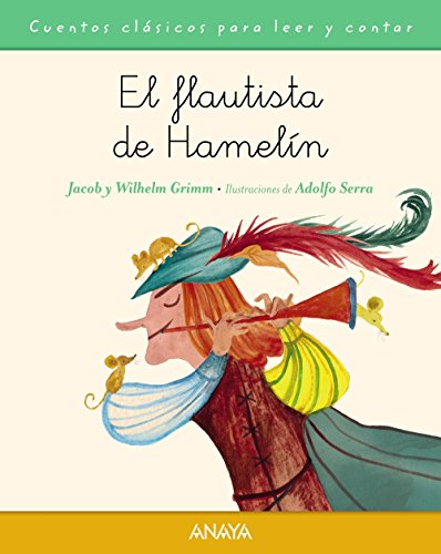 El flautista de Hamelín: El flautista de Hamelin (PRIMEROS LECTORES - Cuentos clásicos)