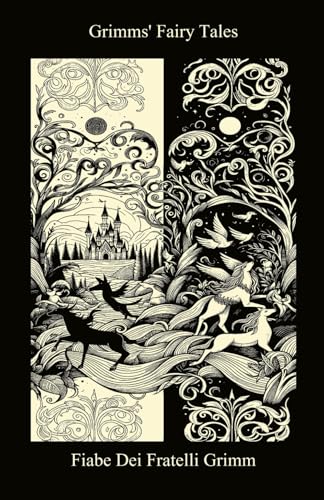 Grimm's Fairy Tales / Fiabe dei Grimms ( Bilingual Italian / English Edition) von Independently published