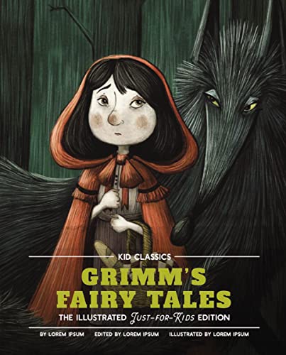 Grimm's Fairy Tales - Kid Classics: The Classic Edition Reimagined Just-for-Kids! (Kid Classic #5) von Applesauce Press
