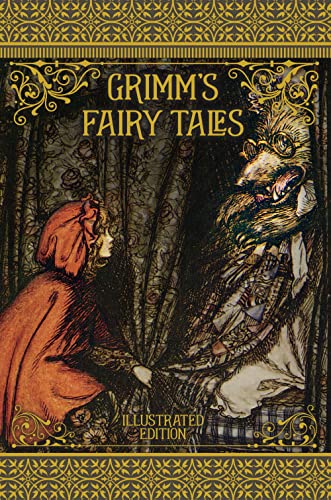 Grimm's Fairy Tales: Illustrated Edition (Illustrated Classic Editions)
