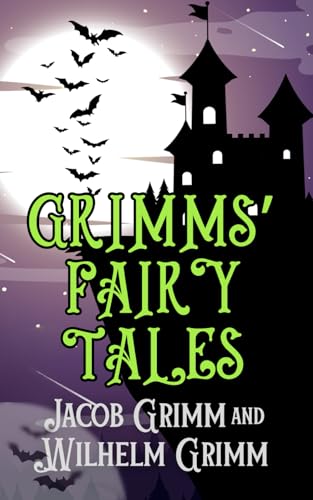 Grimm’s Fairy Tales: The Perfect Fairy Tale Book for Kids and Adults Alike von Independently published
