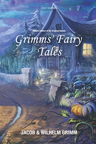 Grimms' Fairy Tales (Annotated) - Modern Edition of the Original Classic von Independently published