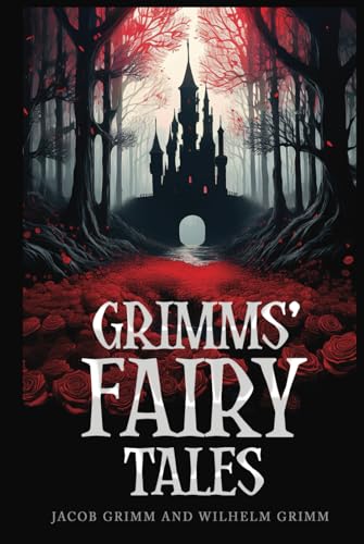 Grimms' Fairy Tales (Annotated): The Stories Behind the Stories - Original 1812 Version von Independently published