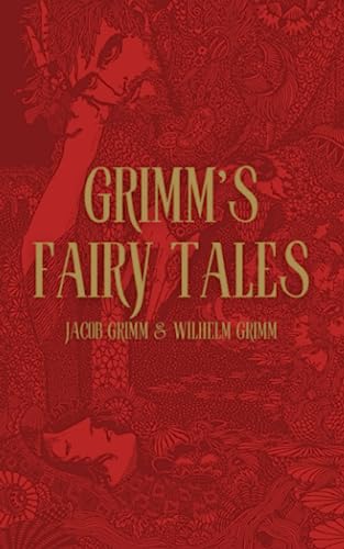 Grimms' Fairy Tales: 62 Classic German Stories in English (Annotated)