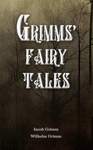 Grimms' Fairy Tales: Annotated