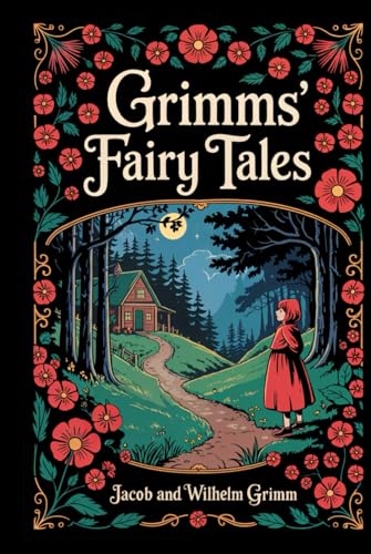 Grimms' Fairy Tales: Beloved Classic Fairy Tales from the Brothers Grimm von Independently published