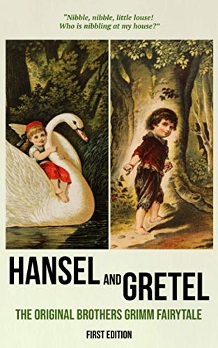 Hansel and Gretel (First Edition): The Original Brothers Grimm Fairytale von Independently published