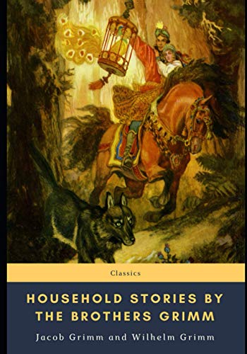 Household Stories by the Brothers Grimm von Independently published