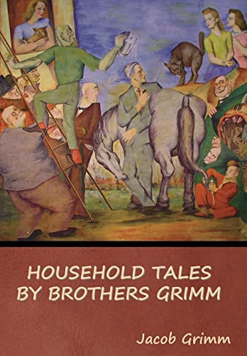 Household Tales by Brothers Grimm von Bibliotech Press