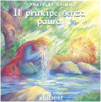 Il principe senza paura (Fiabe e colori)