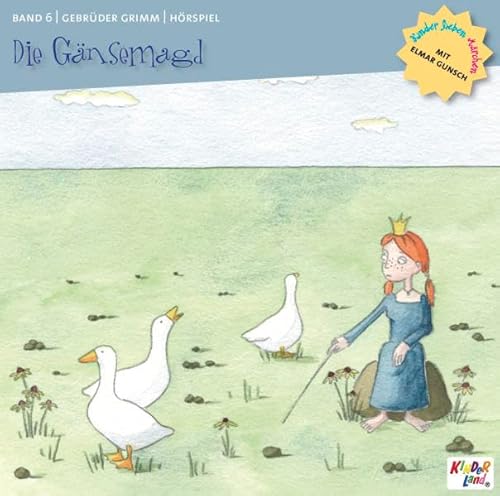 Kinder lieben Märchen mit Elmar Gunsch: Die Gänsemagd /Die sieben Schwaben /Das tapfere Schneiderlein /Die Gänsemagd /Das kluge Gretel /Das Bürle /Läuschen und Flöhchen
