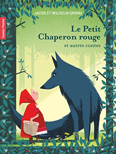 Le Petit Chaperon rouge: Et autres contes