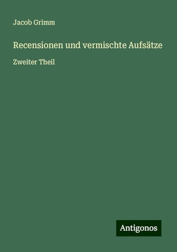 Recensionen und vermischte Aufsätze: Zweiter Theil