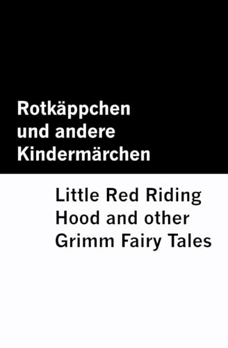 Rotkäppchen und andere Kindermärchen / Little Red Riding Hood and other Grimm Fairy Tales [Bilingual Edition] - German & English (Grimms' Fairy Tales [Bilingual Edition] – German & English) von Mowenstein Books LLC