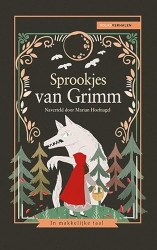 Sprookjes van Grimm voor volwassenen: de bekendste sprookjes van Grimm (Volksverhalen)