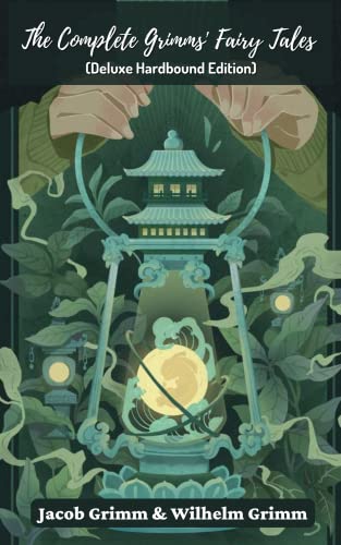 The Complete Grimms' Fairy Tales: Includes The Golden Bird, The Frog-Prince, Cinderella, Hansel and Gretel, Snow White, Rapunzel, Sleeping Beauty, and many more (Grapevine Edition) von Grapevine