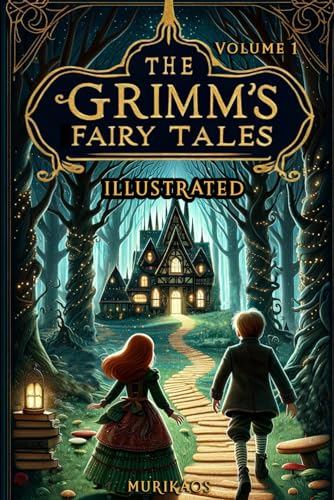 The Grimm's Fairy Tales - ILLUSTRATED: Rapunzel, Hänsel and Grethel and other stories - Complete book: Volume 1 von Independently published