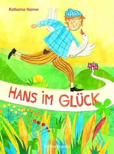 Hans im Glück: Text nach Jacob und Wilhelm Grimm (Kinder- und Hausmärchen von 1812) von Edition Bracklo