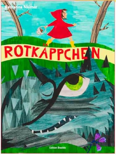 Rotkäppchen: Text nach Jacob und Wilhelm Grimm (Kinder- und Hausmärchen von 1812)