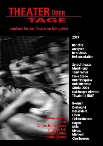 Theater über Tage – 2009: Jahrbuch für das Theater im Ruhrgebiet