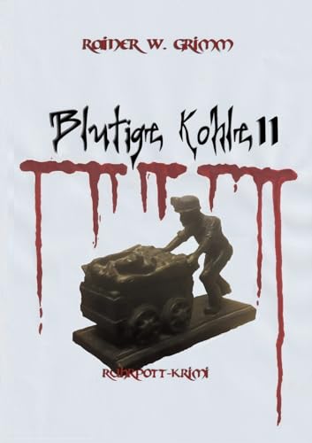 Blutige Kohle II