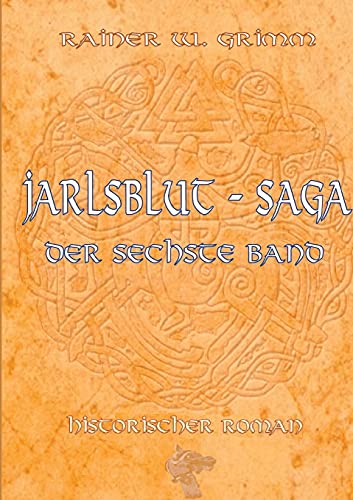 Die Jarlsblut - Saga: Der sechste Band von Books on Demand GmbH