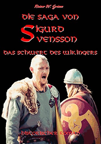 Die Saga von Sigurd Svensson: Das Schwert des Wikingers von Books on Demand