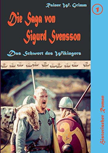 Die Saga von Sigurd Svensson: Das Schwert des Wikingers