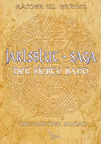 Jarlsblut-Saga Der siebte Band: Der siebte Band