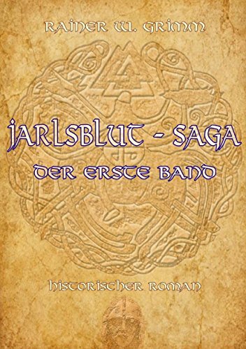 Jarlsblut - Saga: Der erste Band von Books on Demand