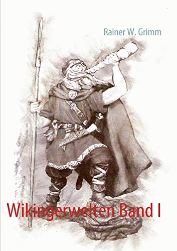 Wikingerwelten Band I