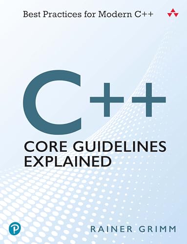 C++ Core Guidelines Explained: Best Practices for Modern C++ von Addison Wesley