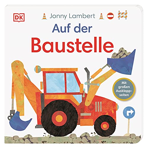 Auf der Baustelle: Pappbilderbuch mit Ausklappseiten ab 1 Jahr