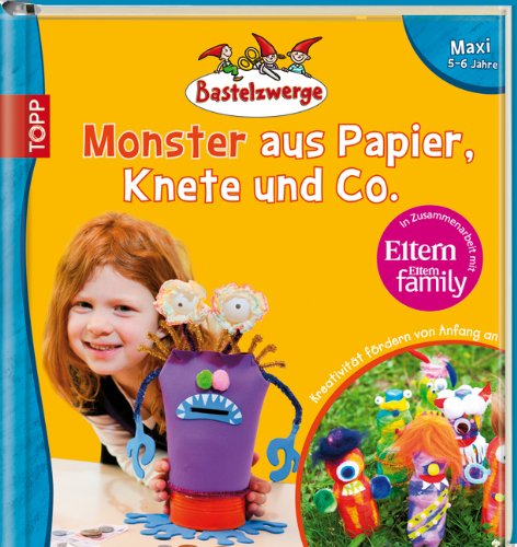 Bastelzwerge Maxi - Monster aus Papier, Knete und Co.