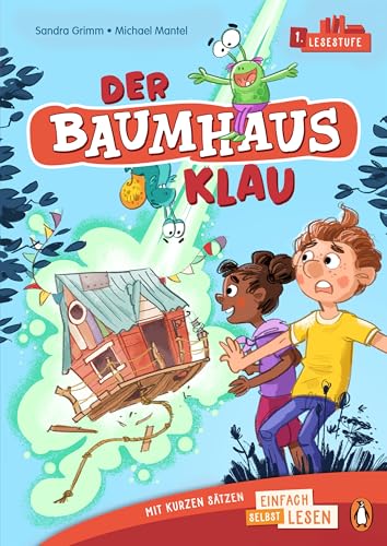 Der Baumhaus-Klau: Erstlesebuch ab 6 Jahren – Ideal für den allerersten Einstieg ins Selberlesen ab der 1. Klasse (PENGUIN JUNIOR – Einfach selbst lesen: 1. Lesestufe, Band 5) von Penguin Junior