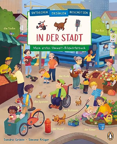 Entdecken, erzählen, beschützen - In der Stadt – Mein erstes Umwelt-Bildwörterbuch: Pappbilderbuch aus nachhaltigem Papier ab 2 Jahren Entdecken, erzählen, beschützen - In der Stadt – Mein erstes Umwelt-Bildwörterbuch: Pappbilderbuch aus nachhaltigem Papier ab 2 Jahren