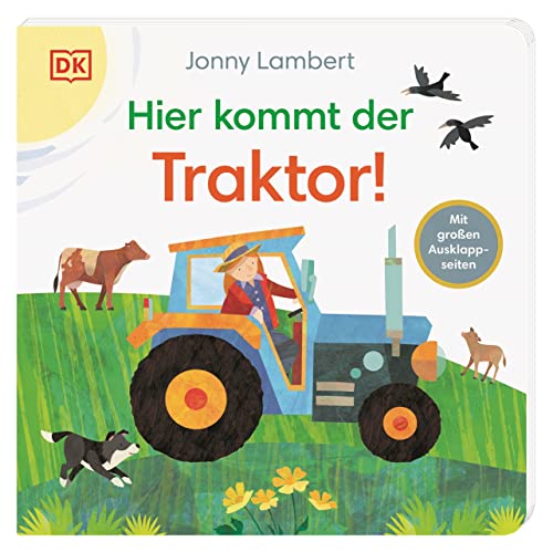 Hier kommt der Traktor!: Pappbilderbuch mit Ausklappseiten ab 1 Jahr von Dorling Kindersley Verlag