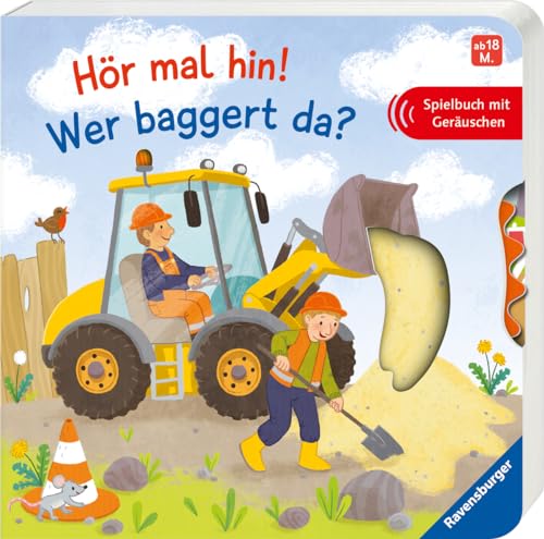 Hör mal hin! Wer baggert da?: Spielbuch mit Geräuschen