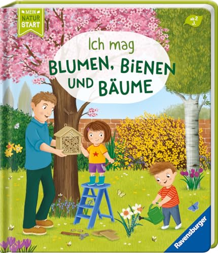 Ich mag Blumen, Bienen und Bäume (Mein Naturstart)