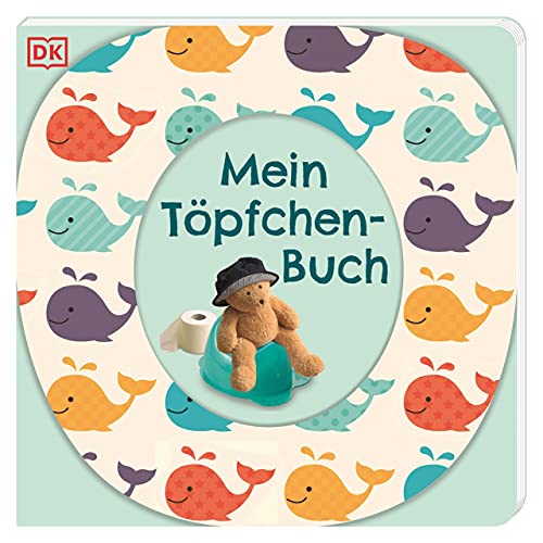 Mein Töpfchen-Buch: Pappbilderbuch ab 2 Jahren mit witzigem Klodeckel-Cover von DK