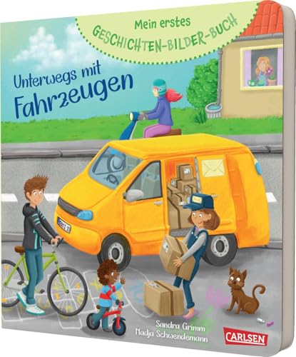 Mein erstes Geschichten-Bilder-Buch: Unterwegs mit Fahrzeugen: Alltagsnahe Fahrzeugeschichten ab 2 Jahren zum Vorlesen und Mitmachen von Carlsen