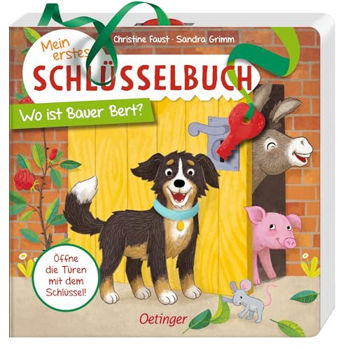 Mein erstes Schlüsselbuch. Wo ist Bauer Bert?: Spielbuch mit Schlüssel und Türklappen zum Öffnen für Kinder ab 2 Jahren von Oetinger