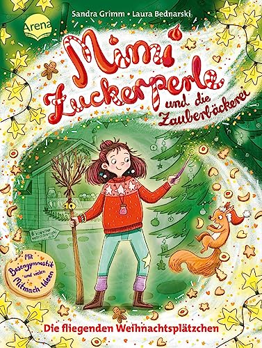 Mimi Zuckerperle und die Zauberbäckerei (2). Die fliegenden Weihnachtsplätzchen: Interaktiver Lesespaß mit originellen Mitmach-Ideen für Kinder ab 7 Jahren